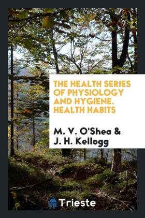 Health Habits de M. V. O'Shea