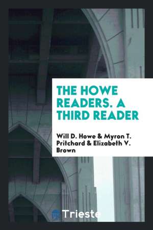 The Howe Readers. a Third Reader de Will D. Howe