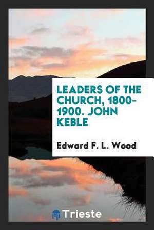 John Keble de Edward F. L. Wood