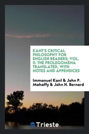 Kant's Critical Philosophy for English Readers de John P. Mahaffy