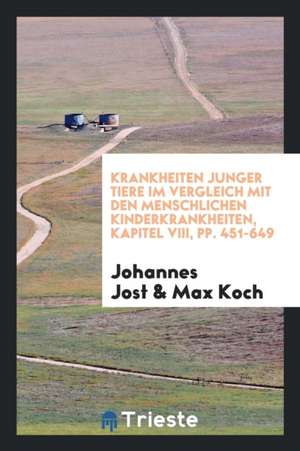 Krankheiten Junger Tiere Im Vergleich Mit Den Menschlichen Kinderkrankheiten de Johannes Jost