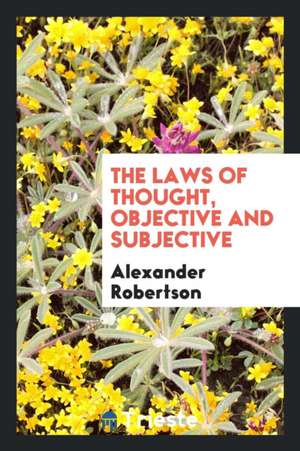 The Laws of Thought de Alexander Robertson