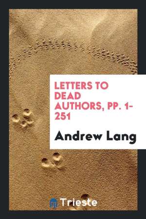 Letters to Dead Authors de A. Lang