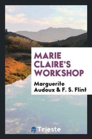 Marie Claire's Workshop de Marguerite Audoux