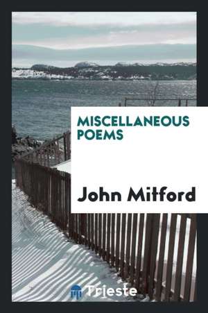 Miscellaneous Poems de John Mitford