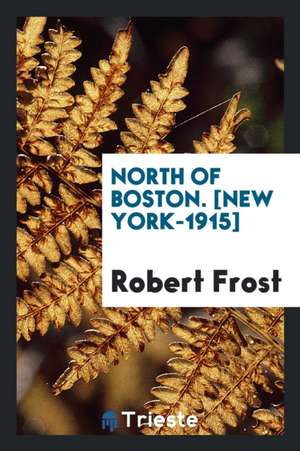 North of Boston de Robert Frost