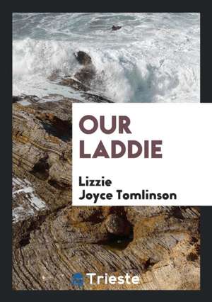 Our Laddie de Lizzie Joyce Tomlinson