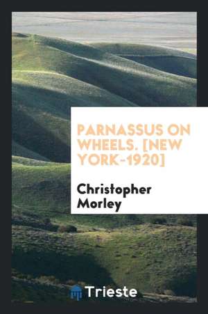 Parnassus on Wheels; de Christopher Morley