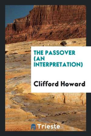 The Passover (an Interpretation) de Clifford Howard