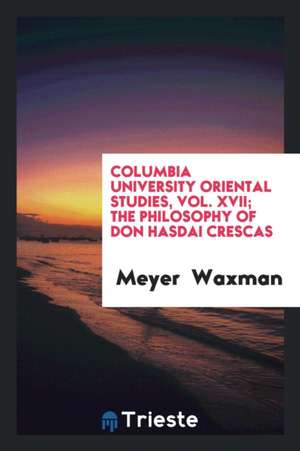 The Philosophy of Don Hasdai Crescas de Meyer Waxman