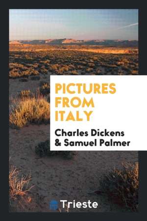 Pictures from Italy de Charles Dickens