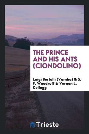 The Prince and His Ants (Ciondolino) de Luigi Bertelli (Vamba)