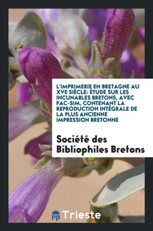 Publications Diverses de Societe Des Bibliophiles Bretons