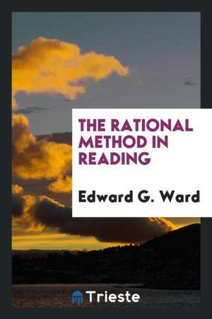 The Rational Method in Reading de Edward G. Ward