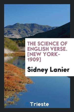 The Science of English Verse de Sidney Lanier