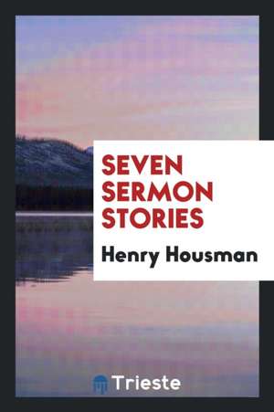 Seven Sermon Stories de Henry Housman