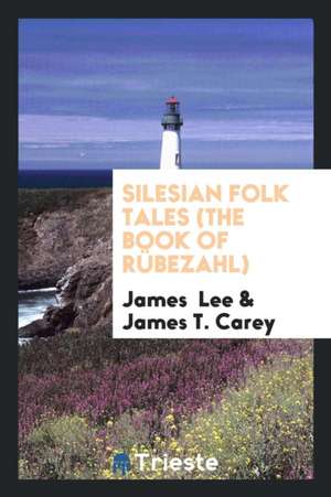 Silesian Folk Tales (the Book of Rübezahl) de James Lee