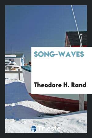 Song-Waves de Theodore H. Rand