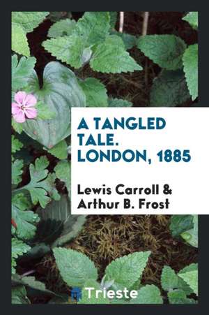 A Tangled Tale de Lewis Carroll