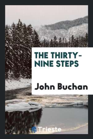 The Thirty-Nine Steps de John Buchan