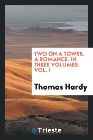 Two on a Tower de Thomas Hardy