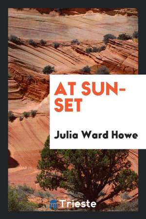 At Sunset de Julia Ward Howe