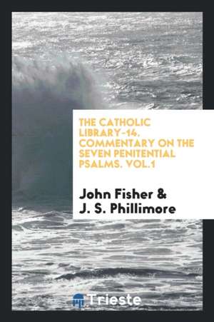 Commentary on the Seven Penitential Psalms de John Fisher