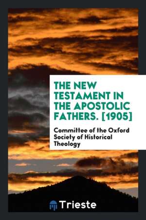 The New Testament in the Apostolic Fathers de Anonymous