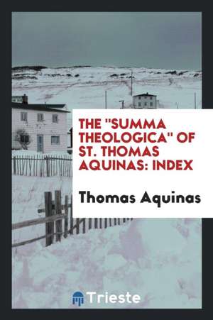 The Summa Theologica of St. Thomas Aquinas de Paul Barbier