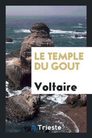 Le Temple Du Gout de Voltaire