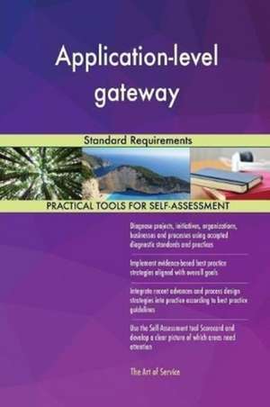 Application-level gateway Standard Requirements de Gerardus Blokdyk