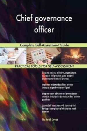 Chief governance officer Complete Self-Assessment Guide de Gerardus Blokdyk