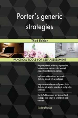 Porter's generic strategies Third Edition de Gerardus Blokdyk