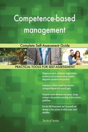 Competence-based management Complete Self-Assessment Guide de Gerardus Blokdyk