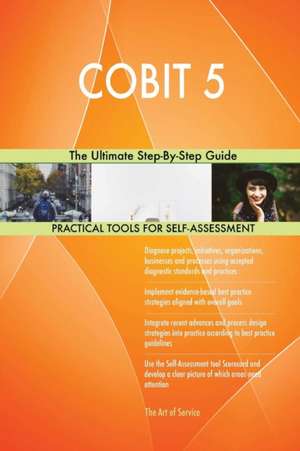 COBIT 5 The Ultimate Step-By-Step Guide de Gerardus Blokdyk