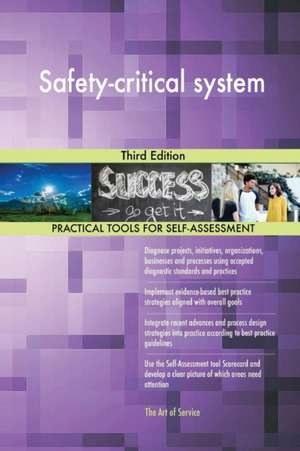 Safety-critical system Third Edition de Gerardus Blokdyk