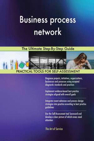 Business process network The Ultimate Step-By-Step Guide de Gerardus Blokdyk