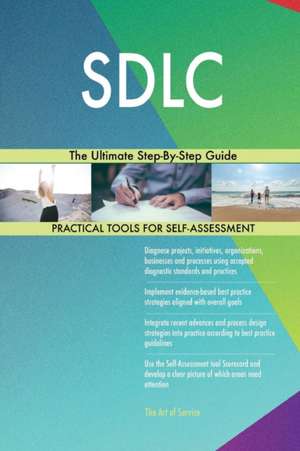 SDLC The Ultimate Step-By-Step Guide de Gerardus Blokdyk