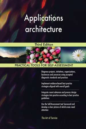 Applications architecture Third Edition de Gerardus Blokdyk