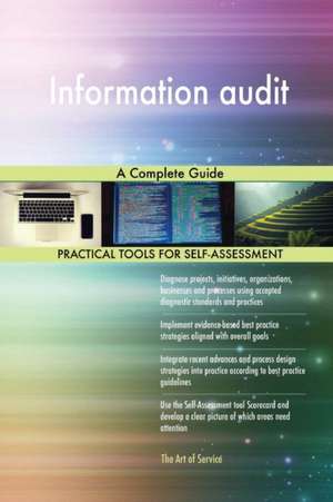 Information audit A Complete Guide de Gerardus Blokdyk