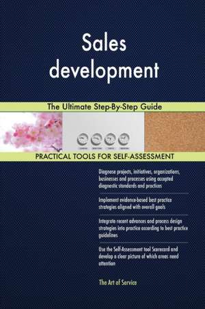 Sales development The Ultimate Step-By-Step Guide de Gerardus Blokdyk