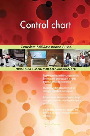 Control chart Complete Self-Assessment Guide de Gerardus Blokdyk