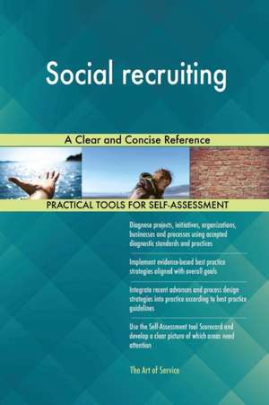 Social recruiting A Clear and Concise Reference de Gerardus Blokdyk