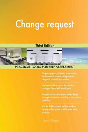Change request Third Edition de Gerardus Blokdyk