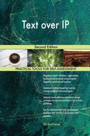 Text over IP Second Edition de Gerardus Blokdyk