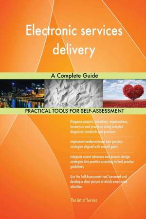 Electronic services delivery A Complete Guide de Gerardus Blokdyk