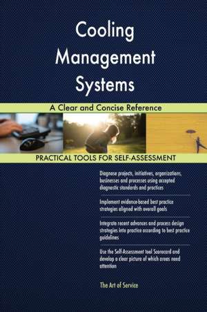 Cooling Management Systems A Clear and Concise Reference de Gerardus Blokdyk