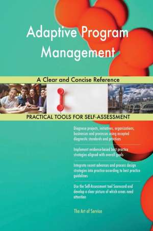 Adaptive Program Management A Clear and Concise Reference de Gerardus Blokdyk