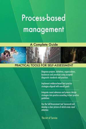 Process-based management A Complete Guide de Gerardus Blokdyk