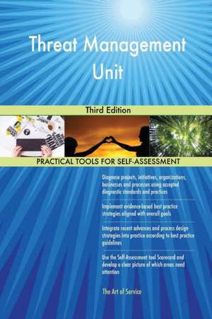 Threat Management Unit Third Edition de Gerardus Blokdyk